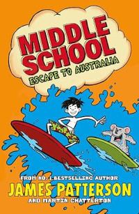 Image of MIDDLE SCHOOL: ESCAPE TO AUSTRALIA